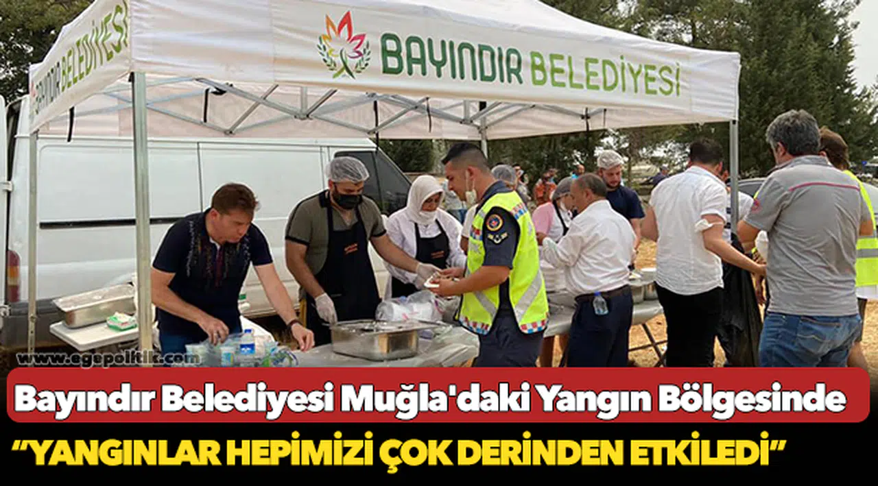 Bayındır Belediyesi Muğla'daki Yangın Bölgesinde