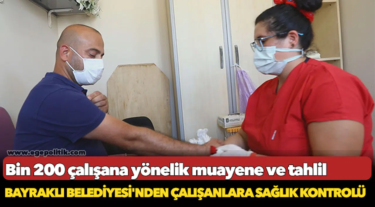 Bayraklı Belediyesi'nden çalışanlara sağlık kontrolü