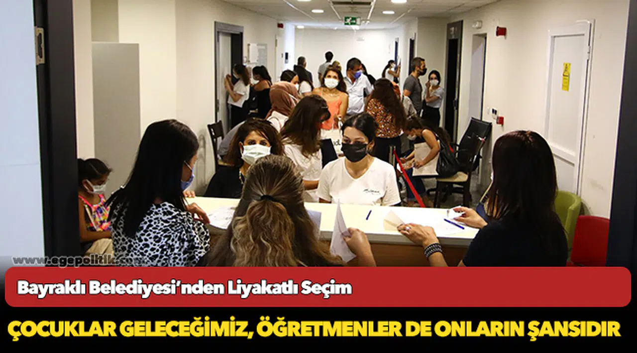 Bayraklı Belediyesi’nden Liyakatlı Seçim