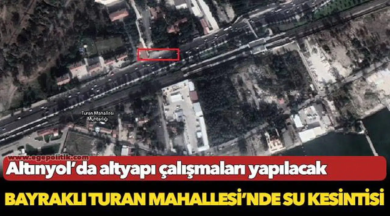 Bayraklı Turan Mahallesi’nde su kesintisi