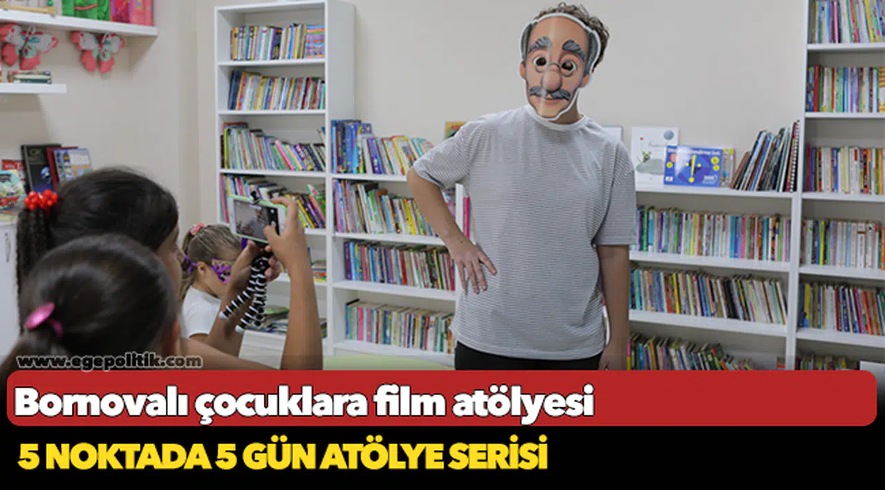 Bornovalı çocuklara film atölyesi