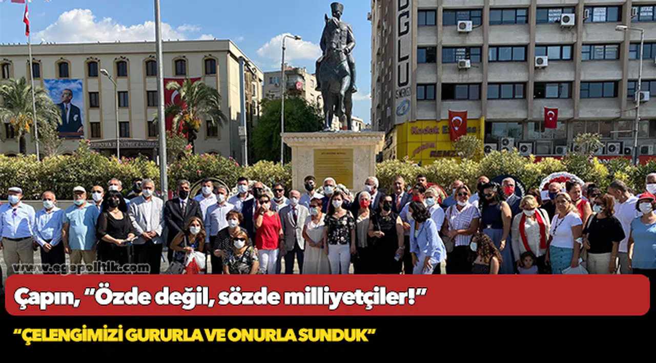 Çapın, “Özde değil, sözde milliyetçiler!”