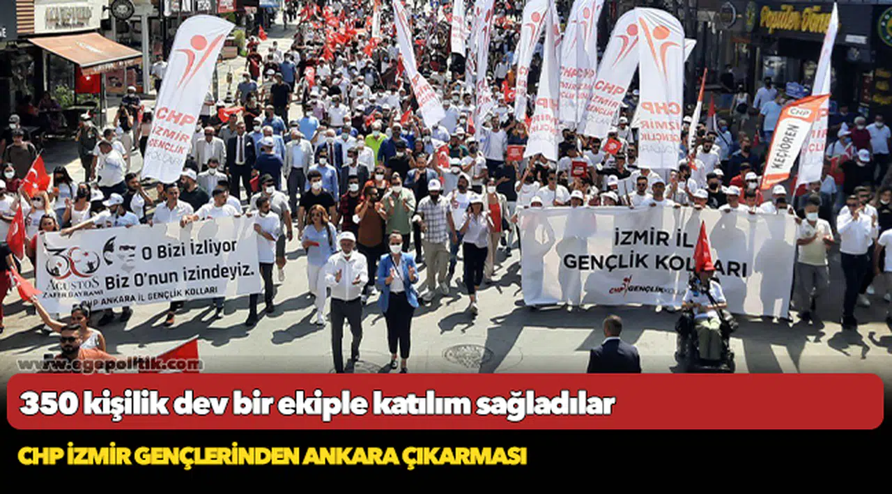 CHP İZMİR GENÇLERİNDEN ANKARA ÇIKARMASI