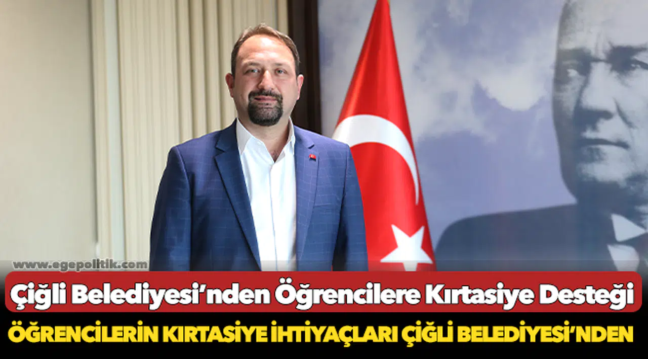 Çiğli Belediyesi’nden Öğrencilere Kırtasiye Desteği