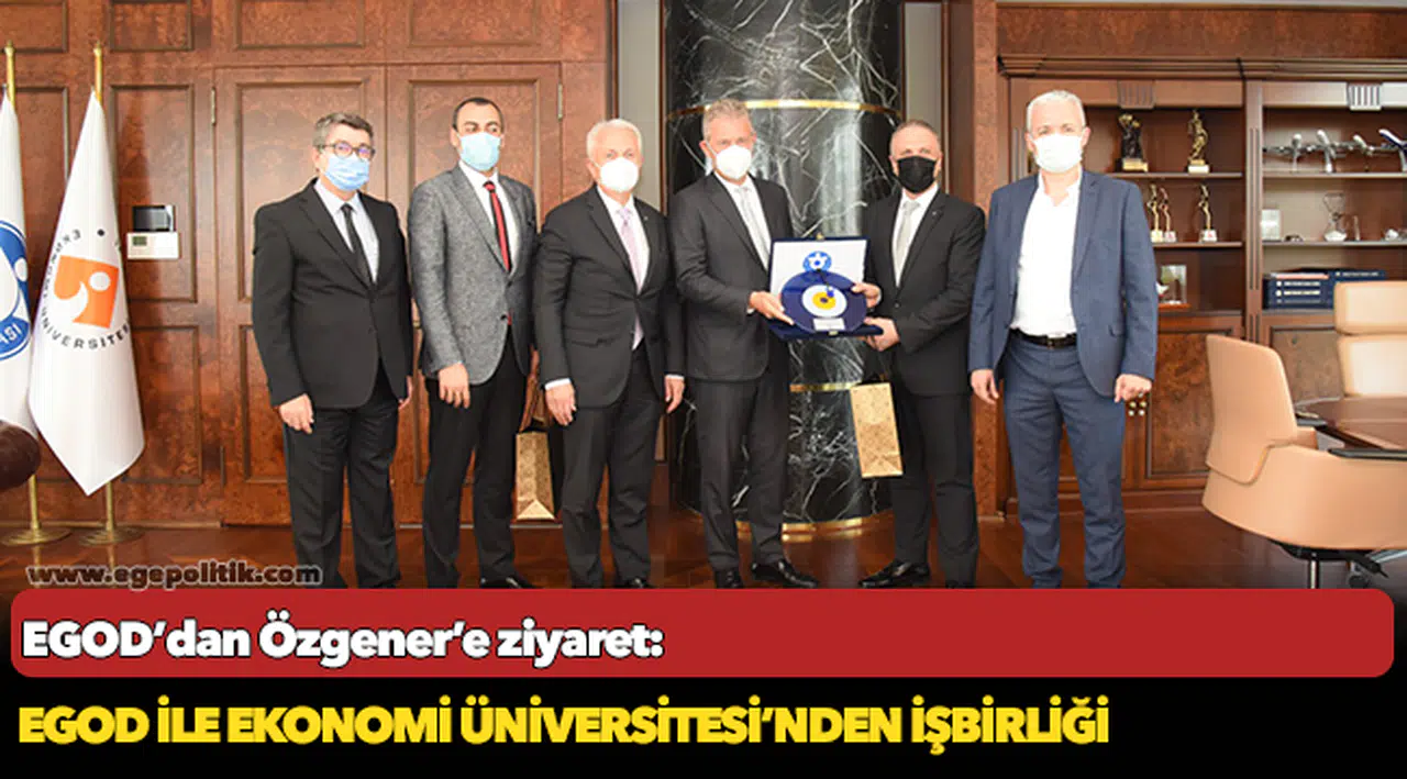 EGOD ile Ekonomi Üniversitesi’nden işbirliği