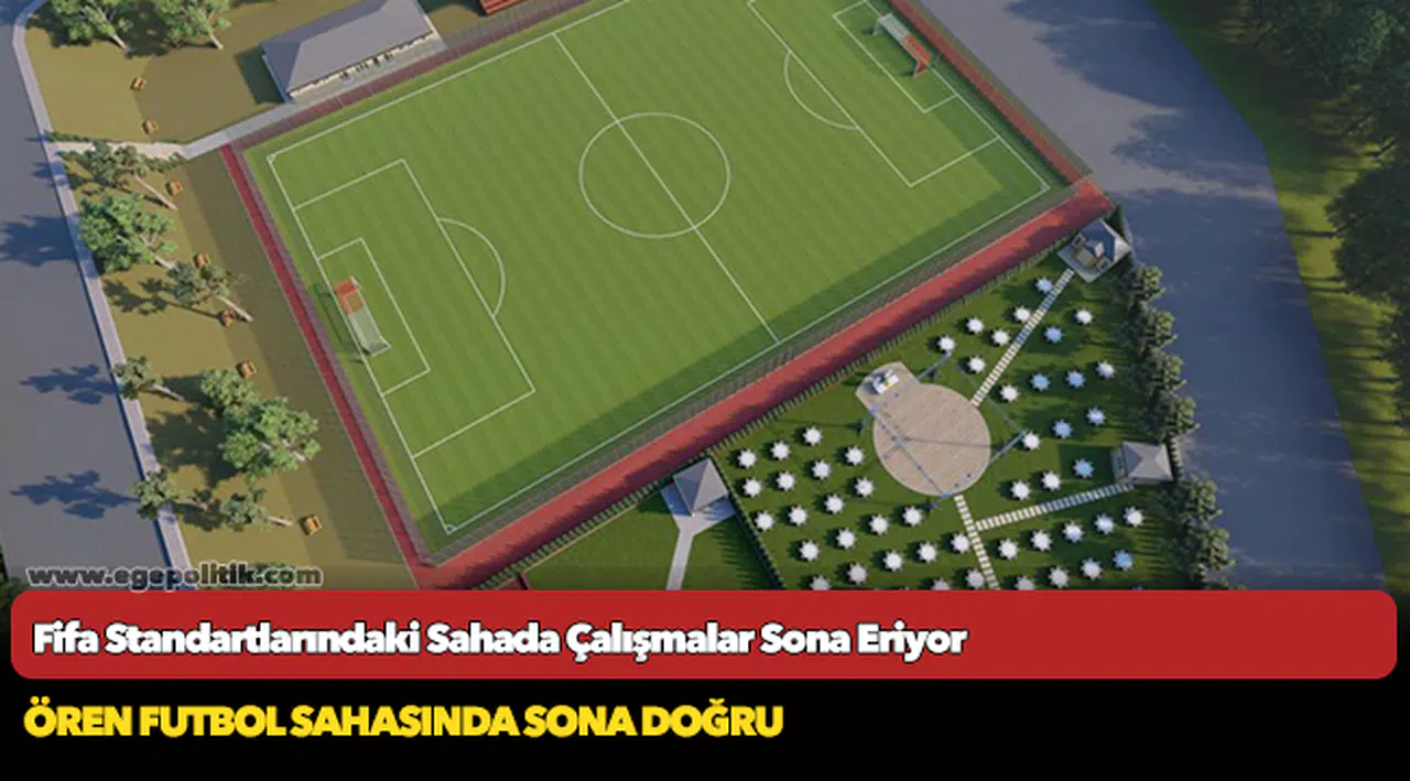 Fifa Standartlarındaki Sahada Çalışmalar Sona Eriyor
