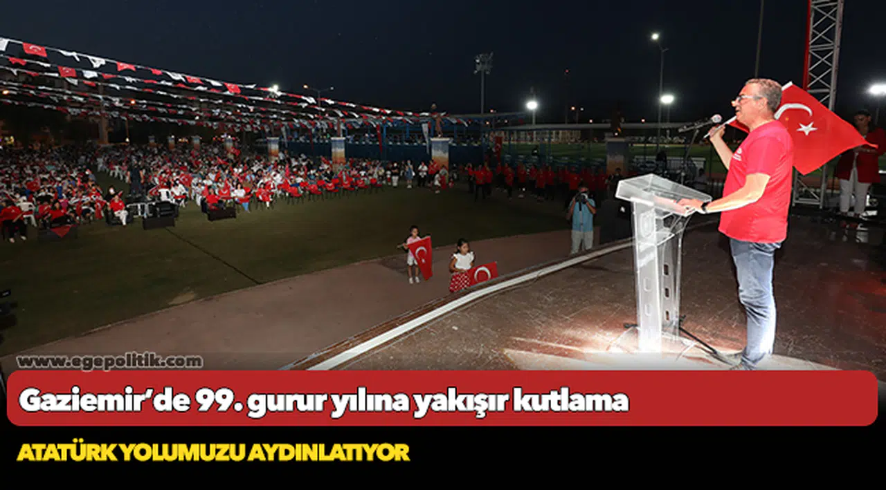 Gaziemir’de 99. gurur yılına yakışır kutlama