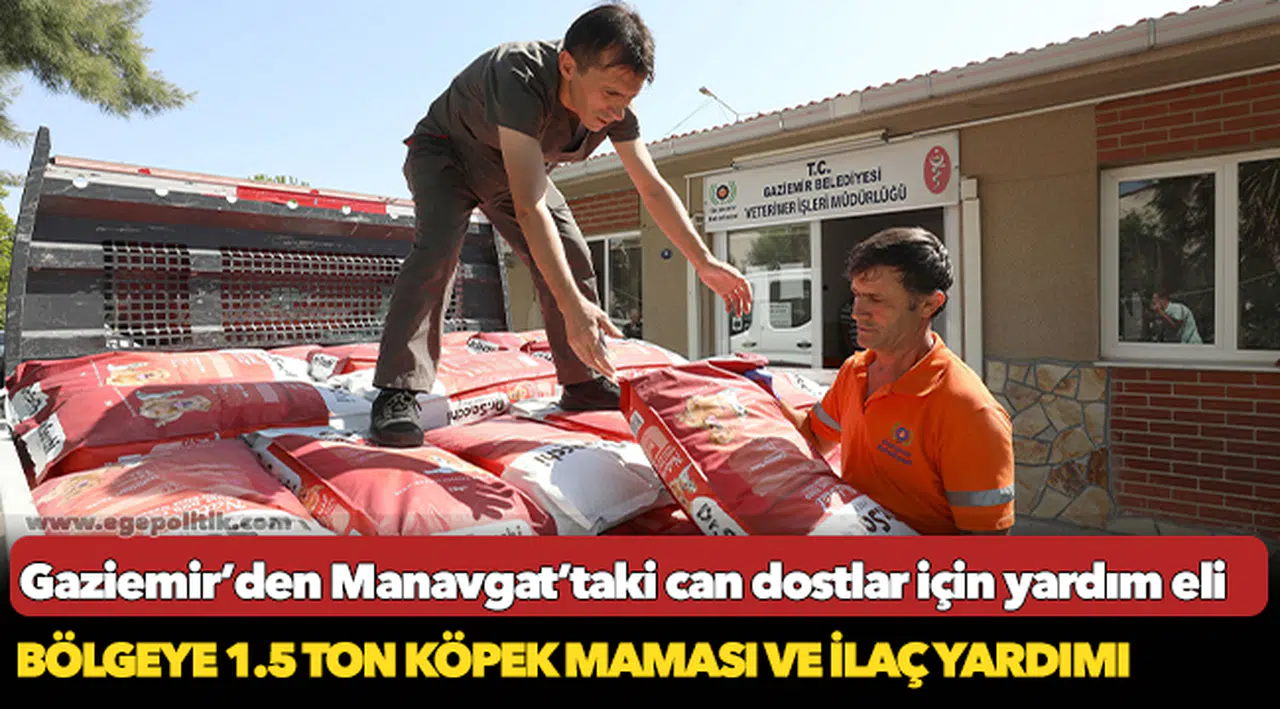 Gaziemir’den Manavgat’taki can dostlar için yardım eli