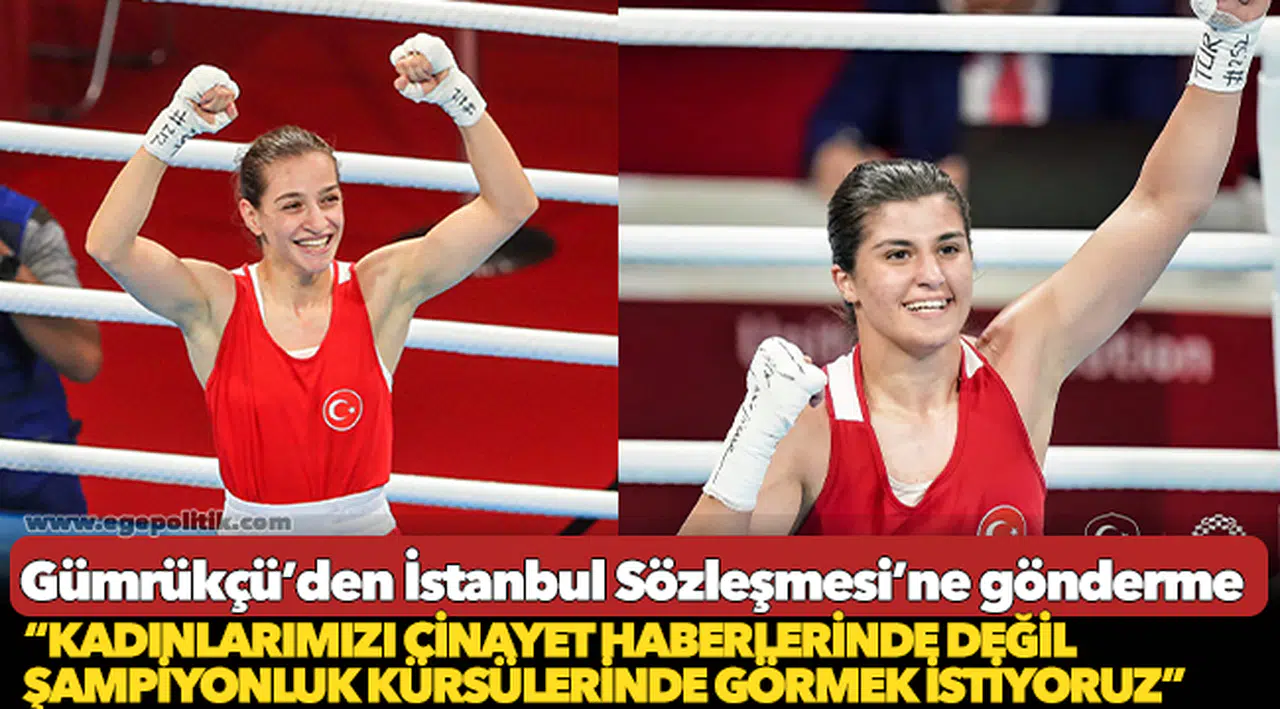 Gümrükçü'den kadın şampiyonlara tebrik, İstanbul Sözleşmesine gönderme