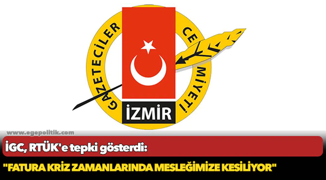 İGC, RTÜK'e tepki gösterdi: "Fatura kriz zamanlarında mesleğimize kesiliyor"
