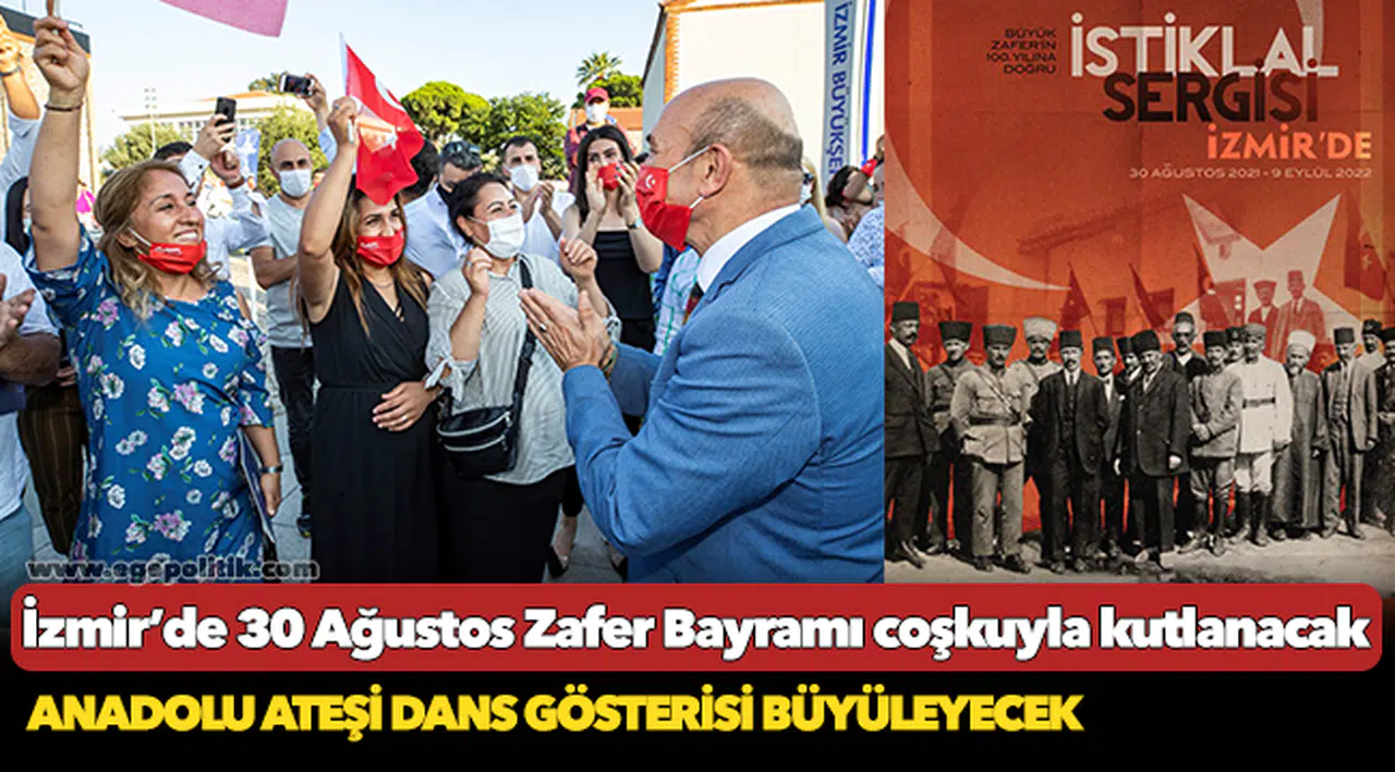 İzmir’de 30 Ağustos Zafer Bayramı coşkuyla kutlanacak