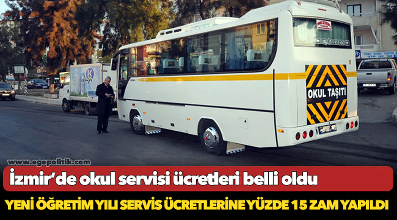 İzmir’de okul servisi ücretleri belli oldu