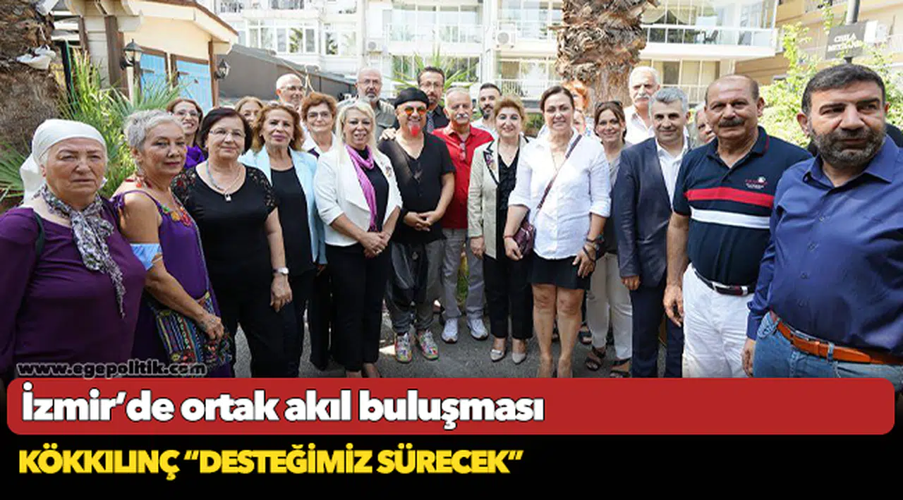 İzmir’de ortak akıl buluşması