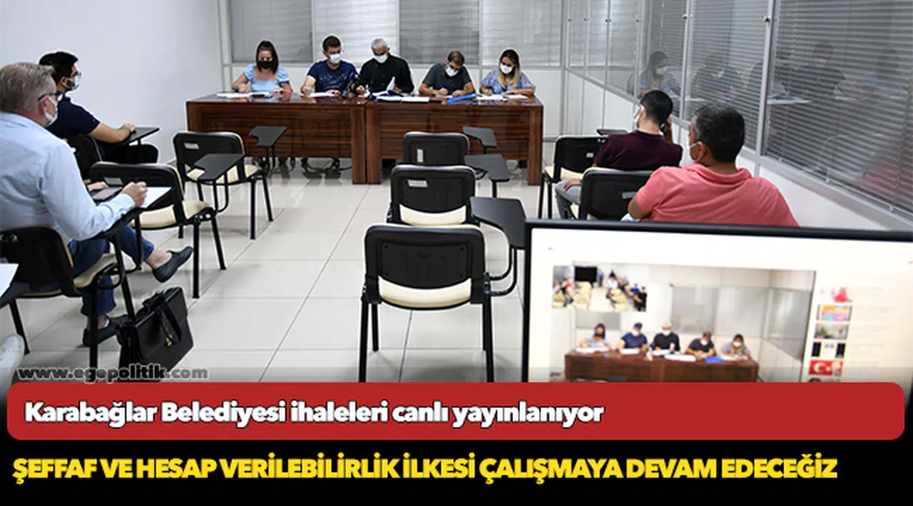 Karabağlar Belediyesi ihaleleri canlı yayınlanıyor