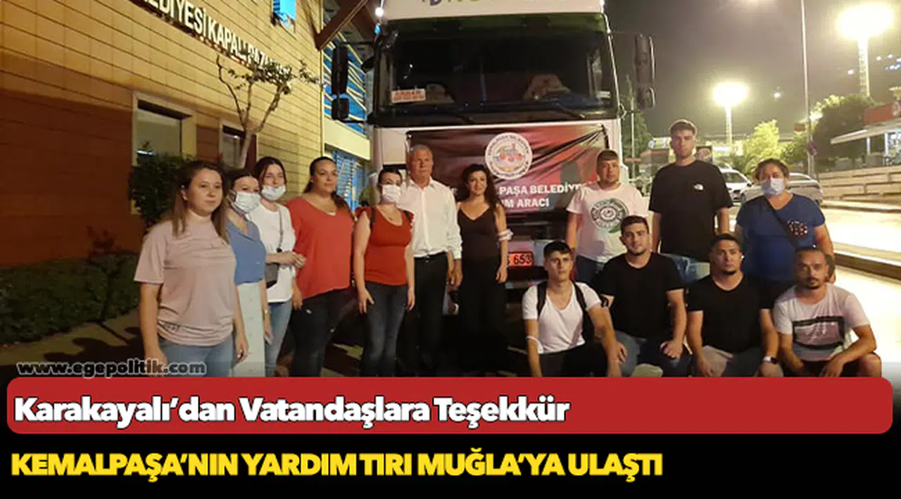 Kemalpaşa’nın Yardım Tırı Muğla’ya Ulaştı