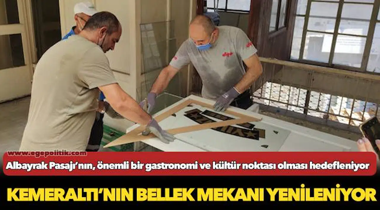 Kemeraltı’nın Bellek Mekanı Yenileniyor