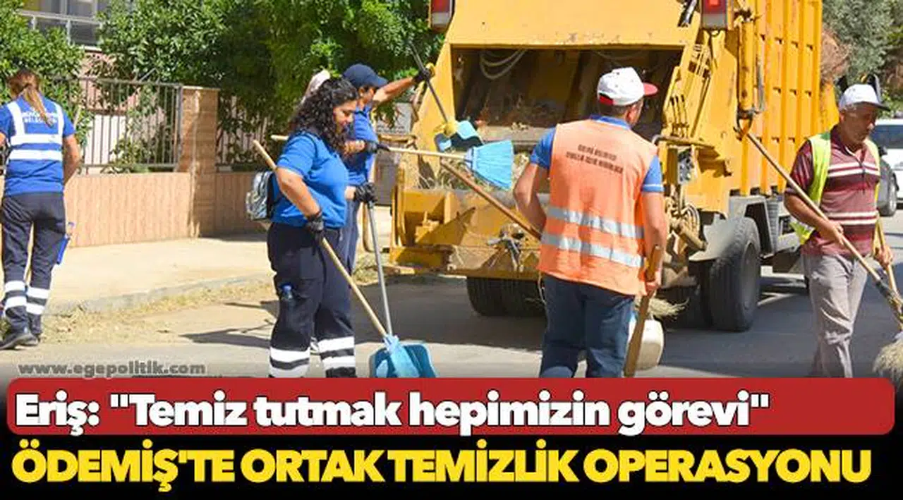 Ödemiş'te ortak temizlik operasyonu 