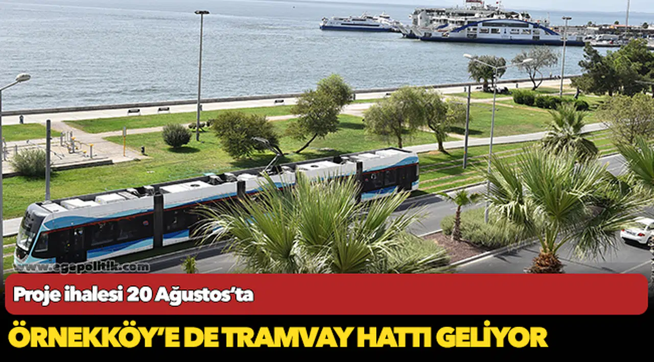 Örnekköy’e de tramvay hattı geliyor