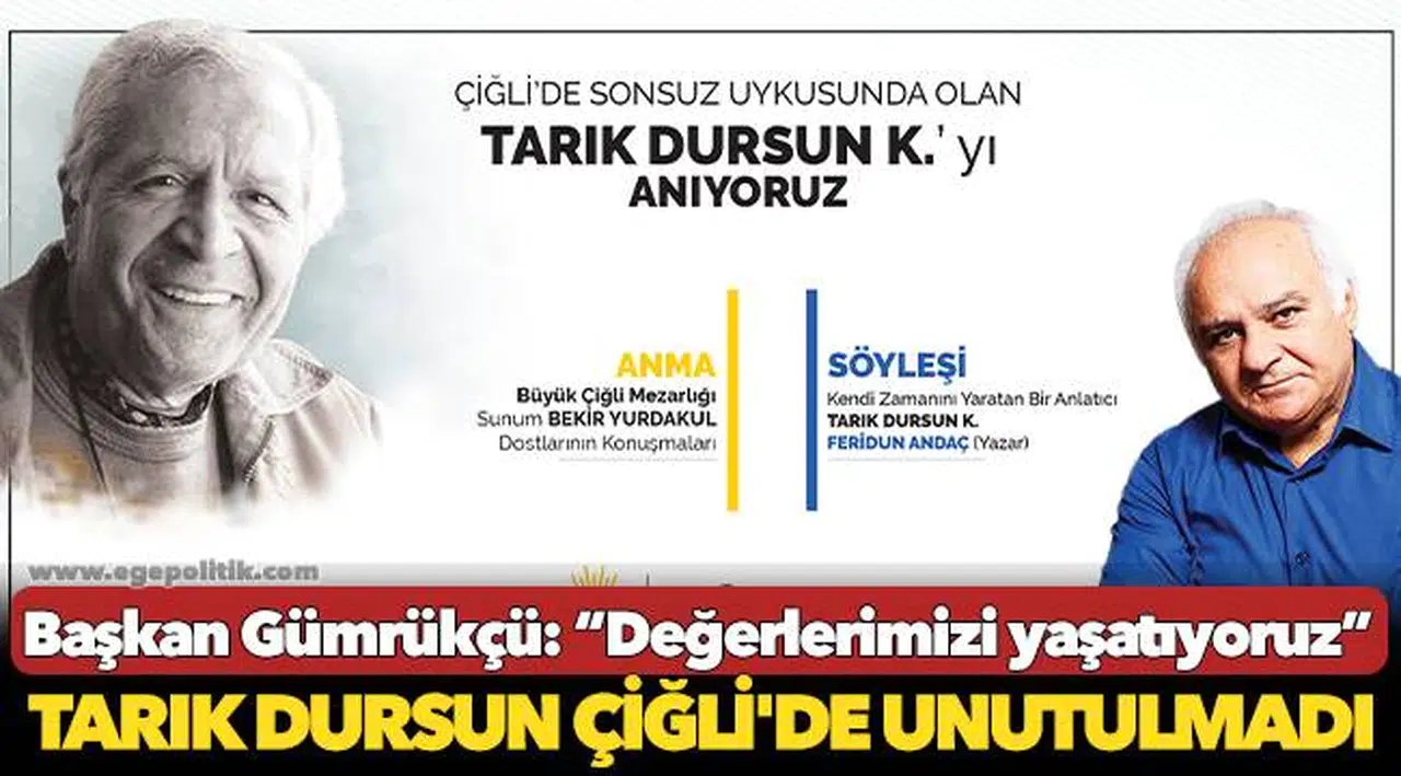 Tarık Dursun Çiğli'de Unutulmadı