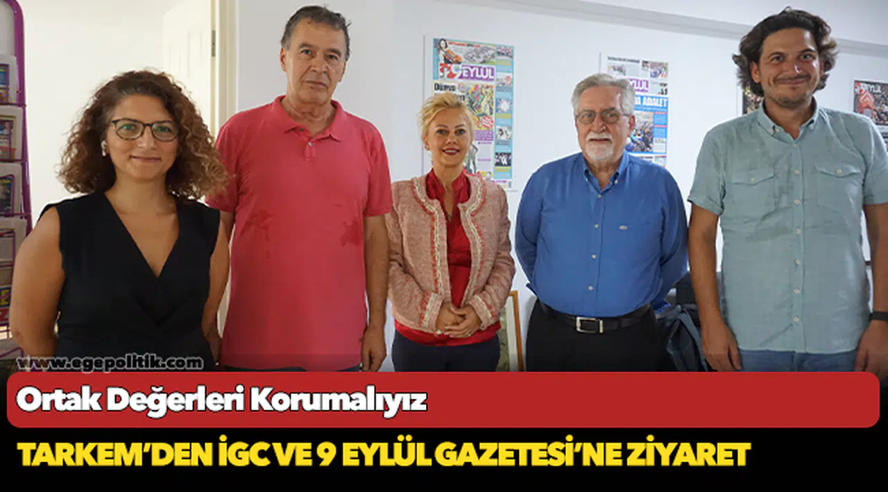 TARKEM heyeti İGC'de, "Ortak Değerleri Korumalıyız"