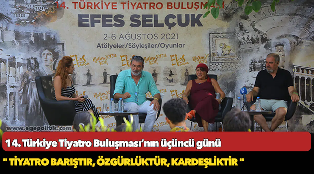 Tiyatro Barıştır, Özgürlüktür, Kardeşliktir