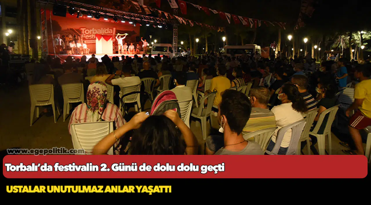Torbalı’da festivalin 2. Günü de dolu dolu geçti