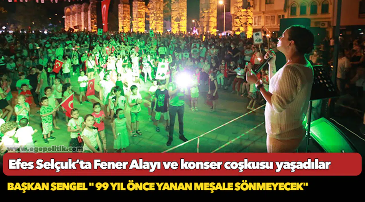 Zafer Bayramı Efes Selçuk’ta Fener Alayı Ve Konser İle Kutlandı