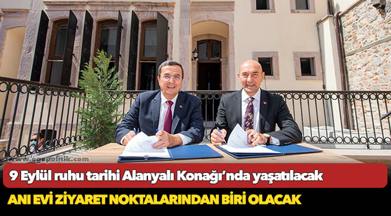 9 Eylül ruhu tarihi Alanyalı Konağı’nda yaşatılacak