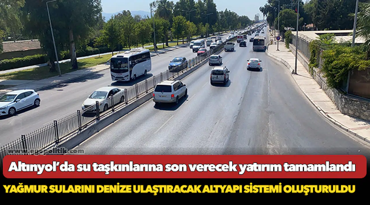 Altınyol’da su taşkınlarına son verecek yatırım tamamlandı