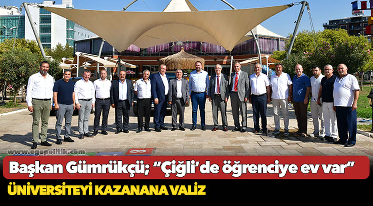 Başkan Gümrükçü; “Çiğli’de öğrenciye ev var”