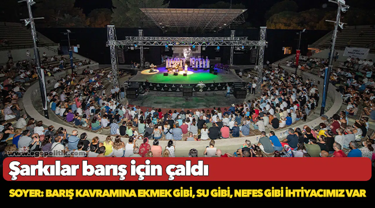 Başkan Soyer: Barış kavramına ekmek gibi, su gibi, nefes gibi ihtiyacımız var