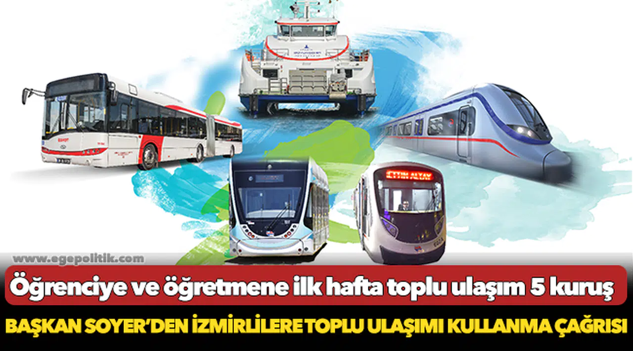 Başkan Soyer’den İzmirlilere toplu ulaşımı kullanma çağrısı