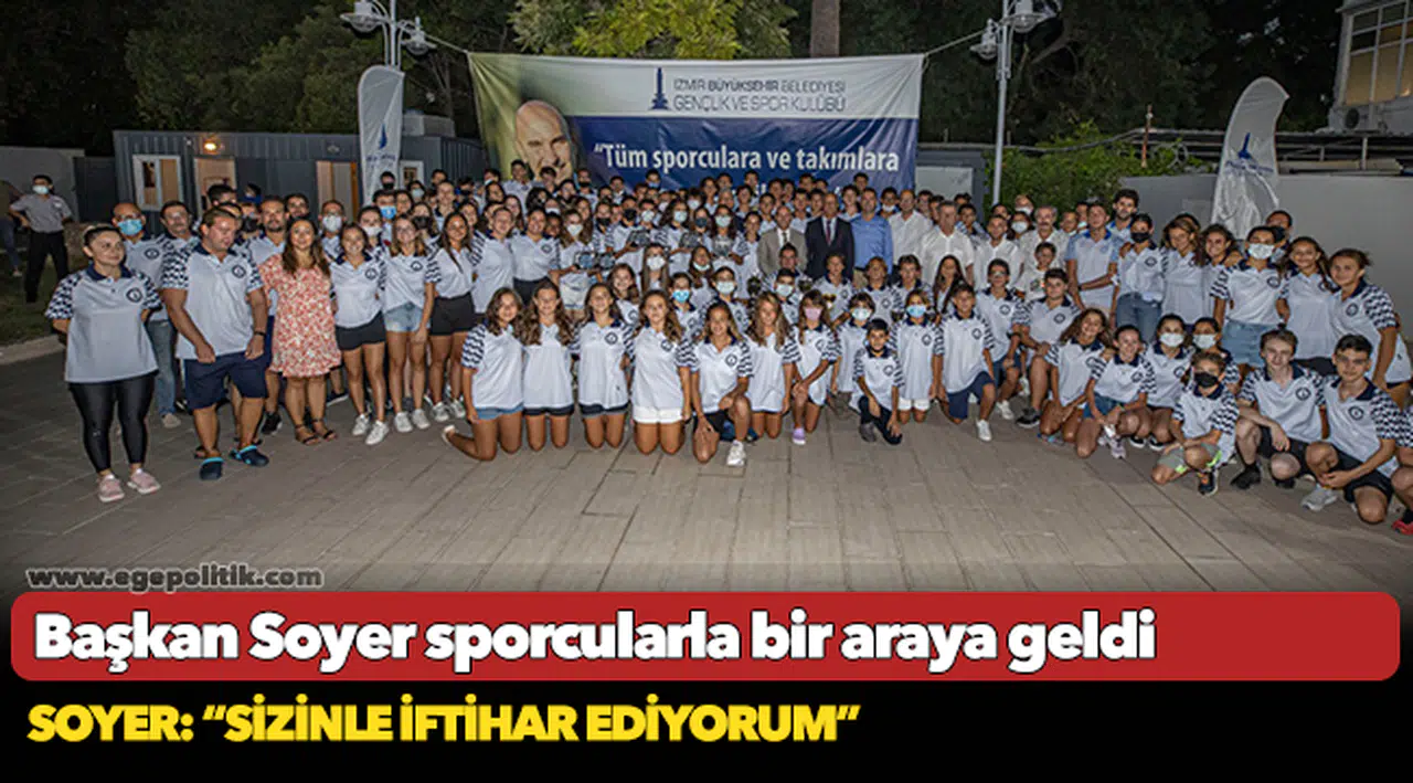 Başkan Soyer sporcularla bir araya geldi