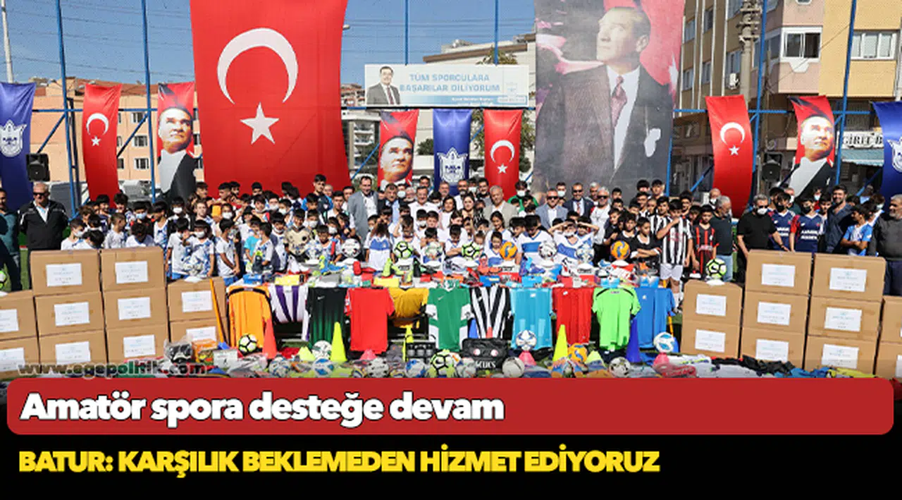 Batur: Karşılık beklemeden hizmet ediyoruz