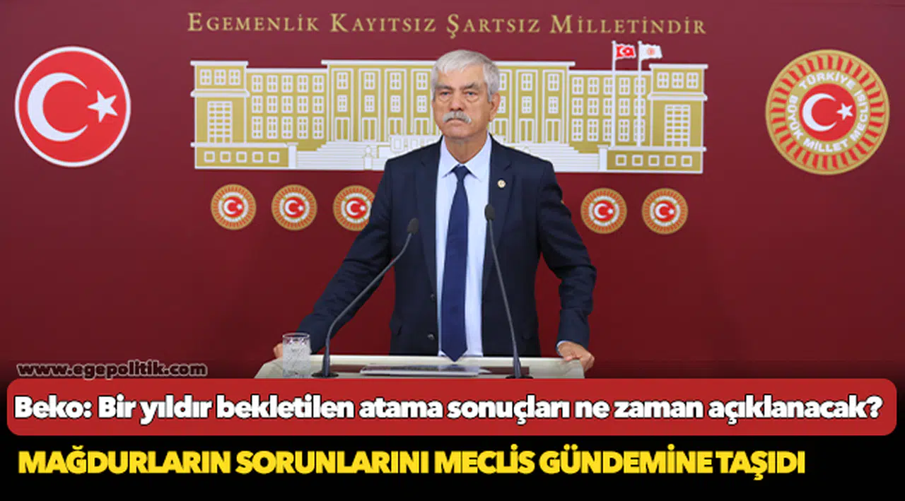 Beko: Bir yıldır bekletilen atama sonuçları ne zaman açıklanacak?