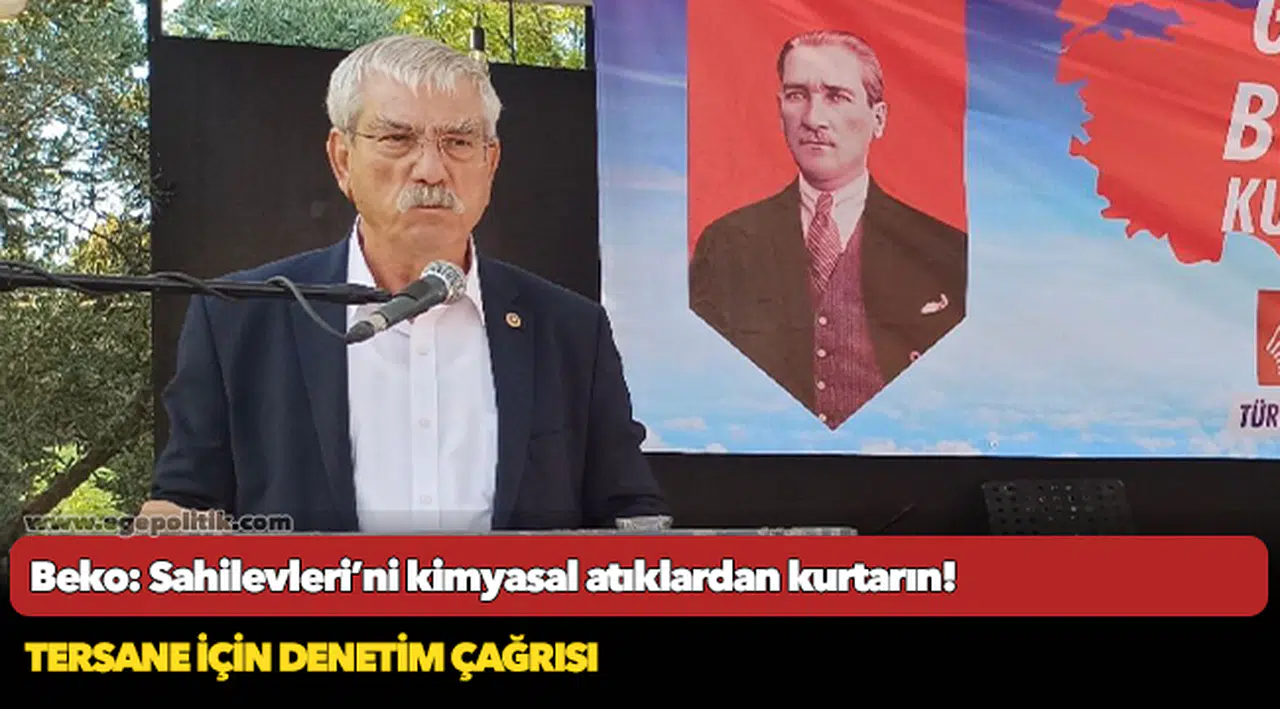 Beko: Sahilevleri’ni kimyasal atıklardan kurtarın!