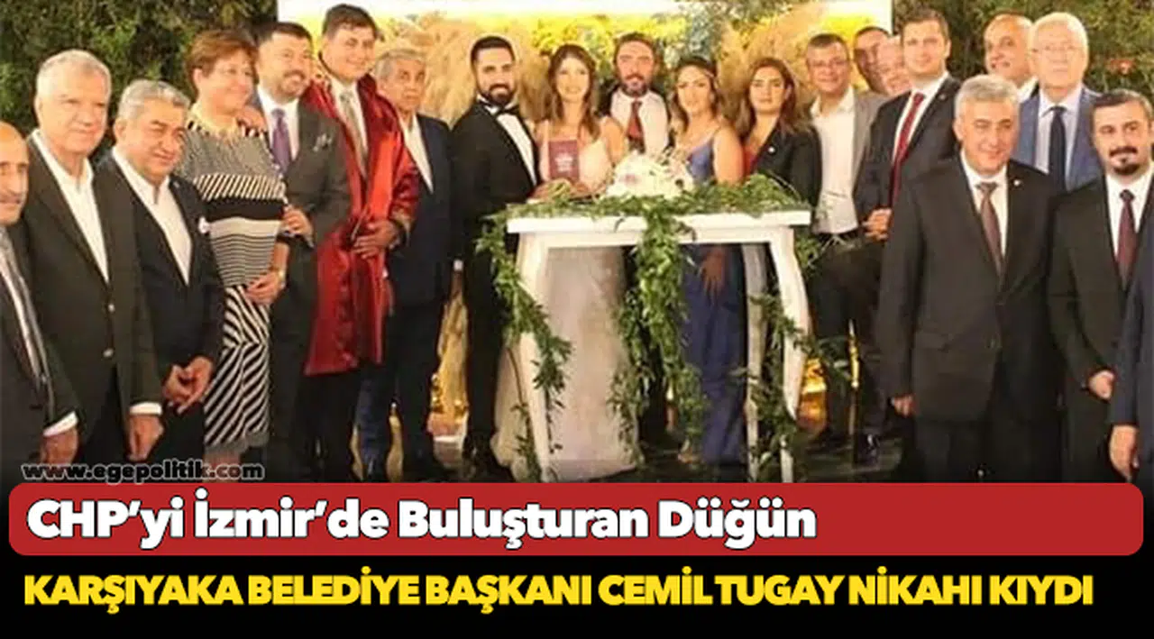 CHP'yi İzmir'de Buluşturan Düğün