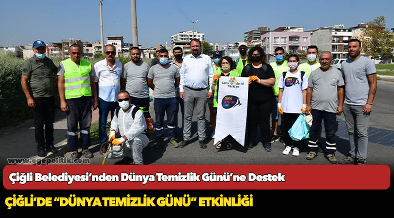 Çiğli Belediyesi’nden Dünya Temizlik Günü’ne Destek