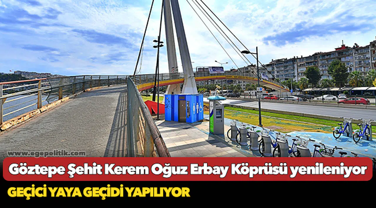 Göztepe Şehit Kerem Oğuz Erbay Köprüsü yenileniyor