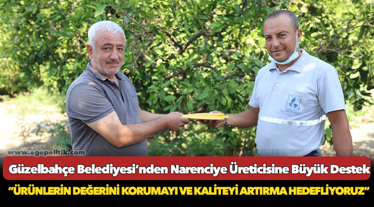 Güzelbahçe Belediyesi’nden Narenciye Üreticisine Büyük Destek