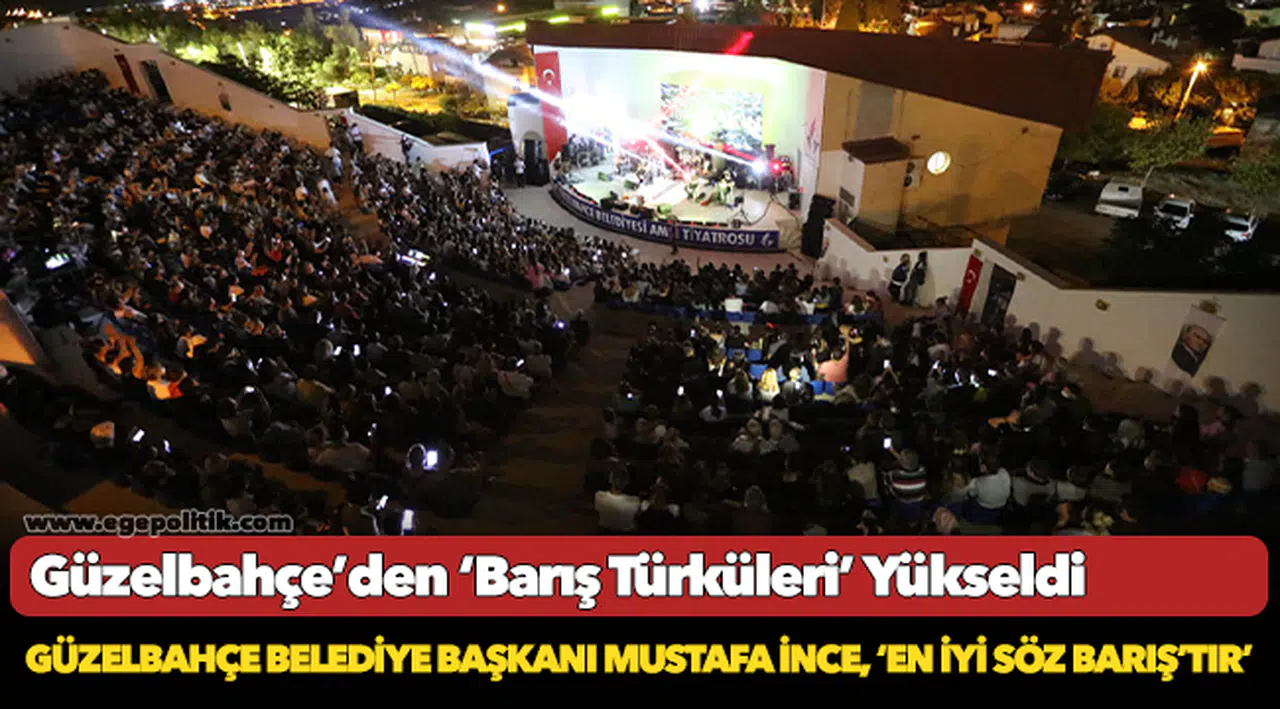 Güzelbahçe’den ‘Barış Türküleri’ Yükseldi