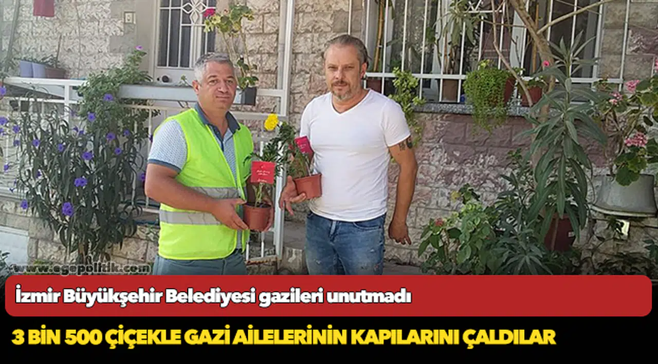 İzmir Büyükşehir Belediyesi gazileri unutmadı