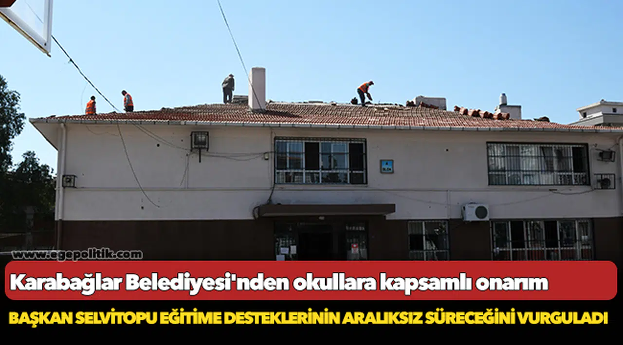 Karabağlar Belediyesi'nden okullara kapsamlı onarım