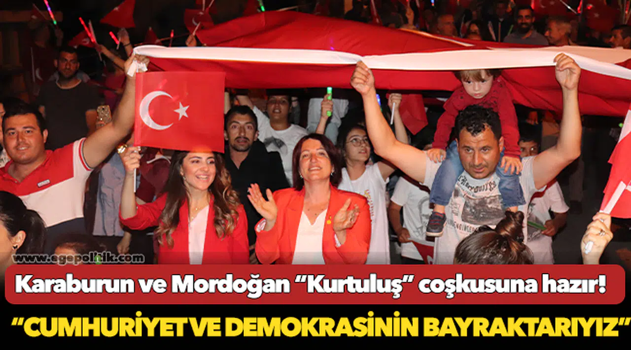 Karaburun ve Mordoğan “Kurtuluş” coşkusuna hazır!