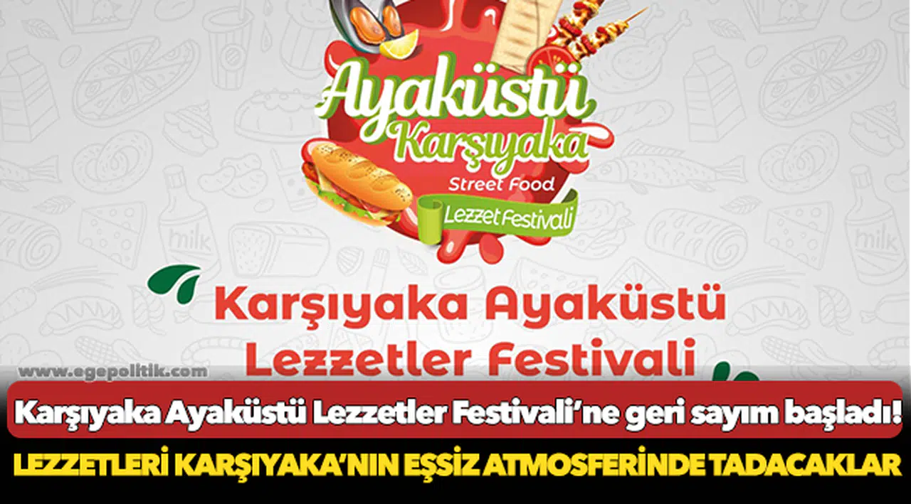 Karşıyaka Ayaküstü Lezzetler Festivali’ne geri sayım başladı!