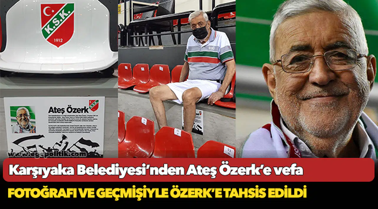 Karşıyaka Belediyesi’nden Ateş Özerk’e vefa