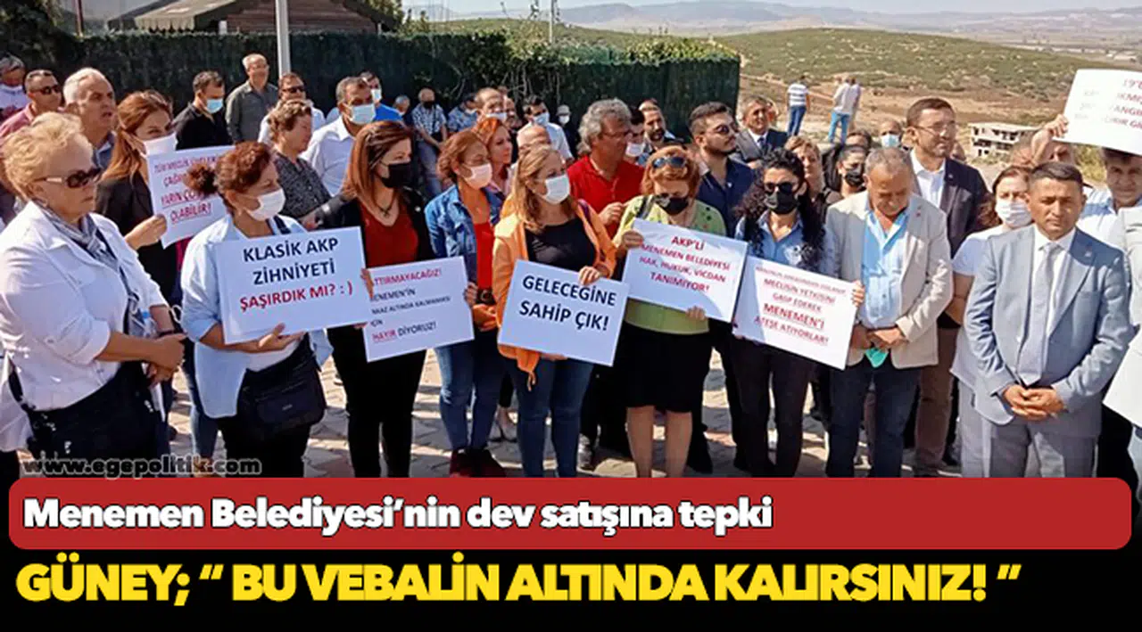 Menemen Belediyesi’nin dev satışına tepki