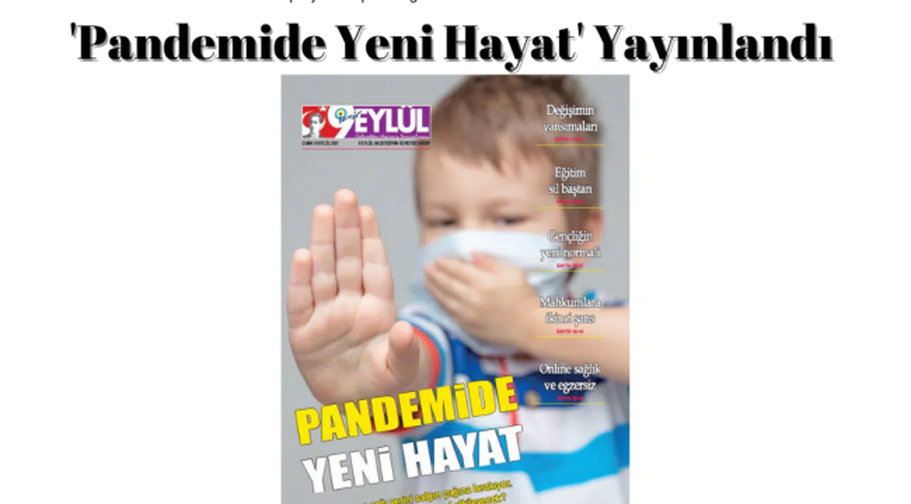 Pandemide Yeni Hayat özel ilavesi yayınlandı