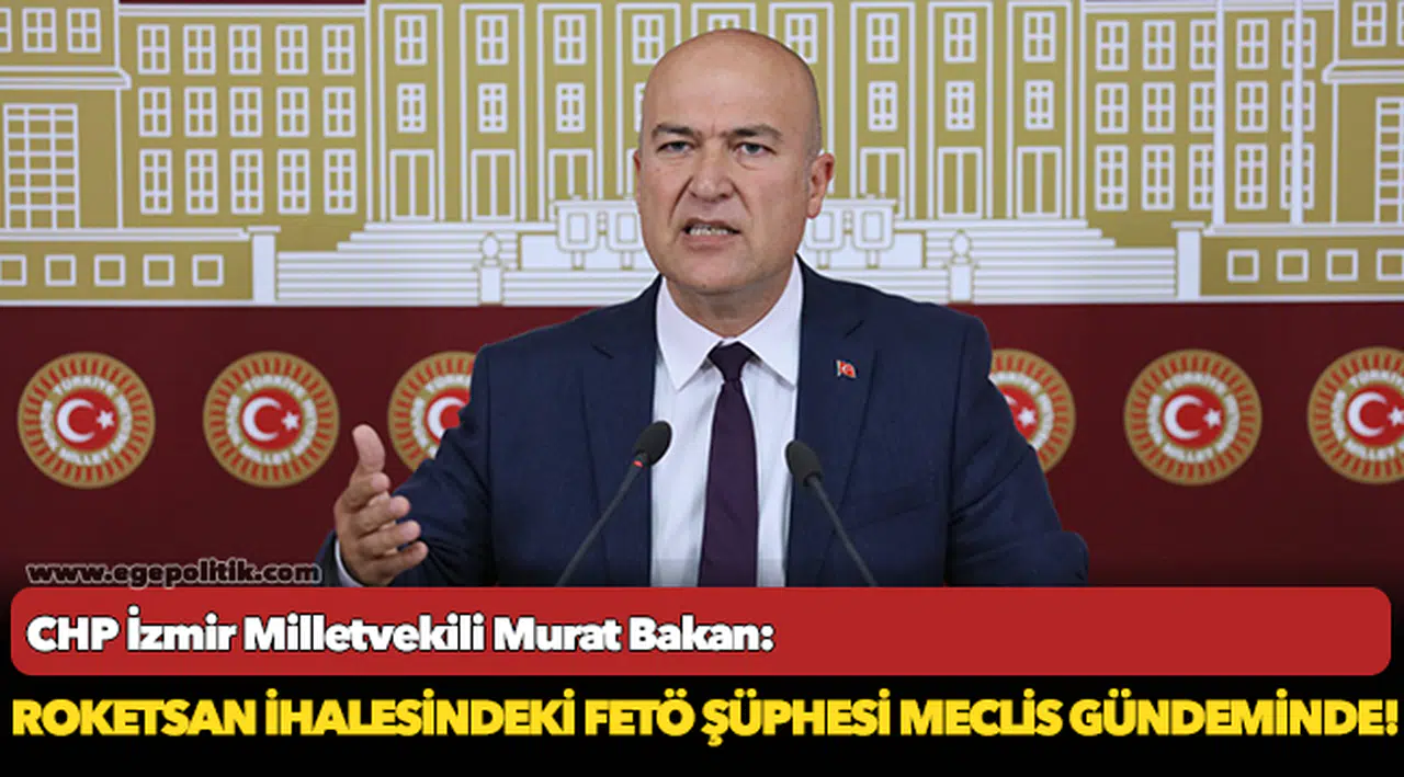 ROKETSAN ihalesindeki FETÖ şüphesi Meclis gündeminde!