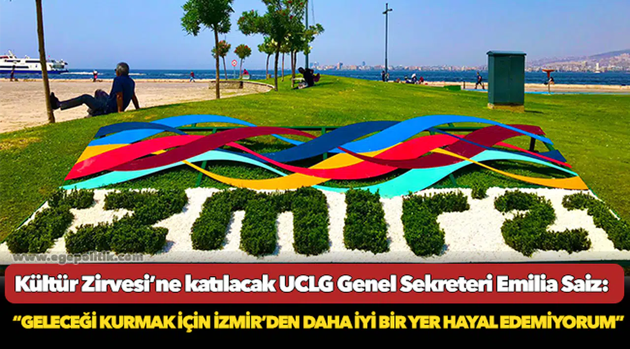 Saiz: “Geleceği kurmak için İzmir’den daha iyi bir yer hayal edemiyorum”